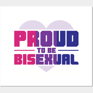 Proud to be Bisexual Posters and Art